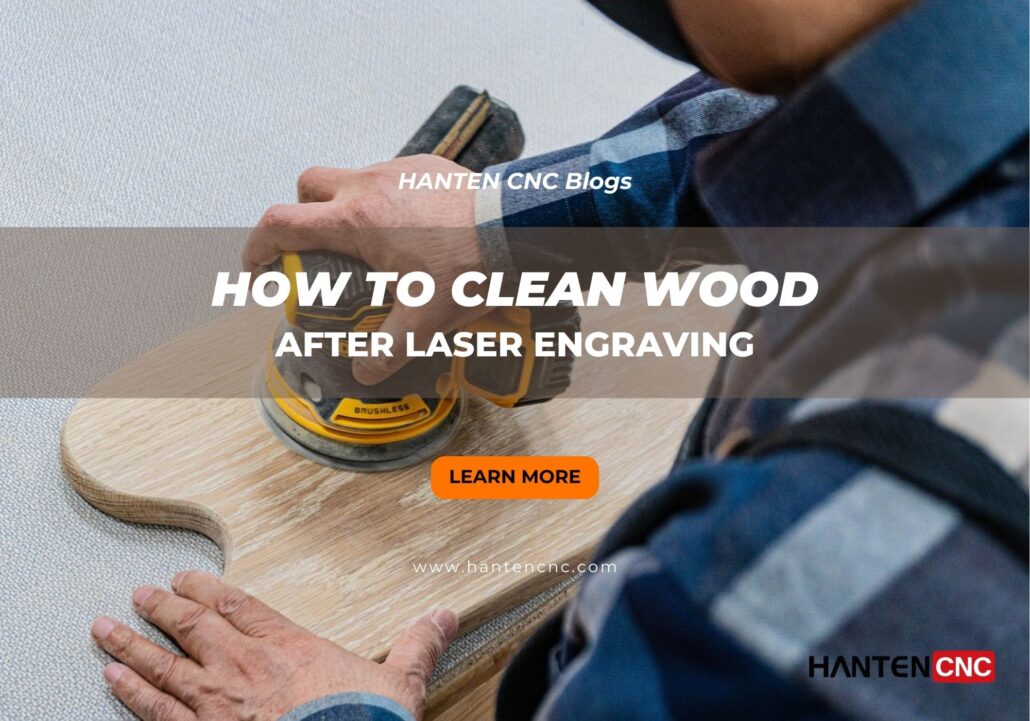 How to Clean Wood After Laser Engraving