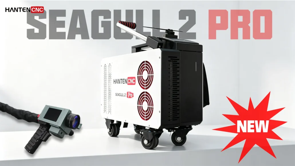 SEAGULL2™レーザー錆除去機 - HANTENCNC
