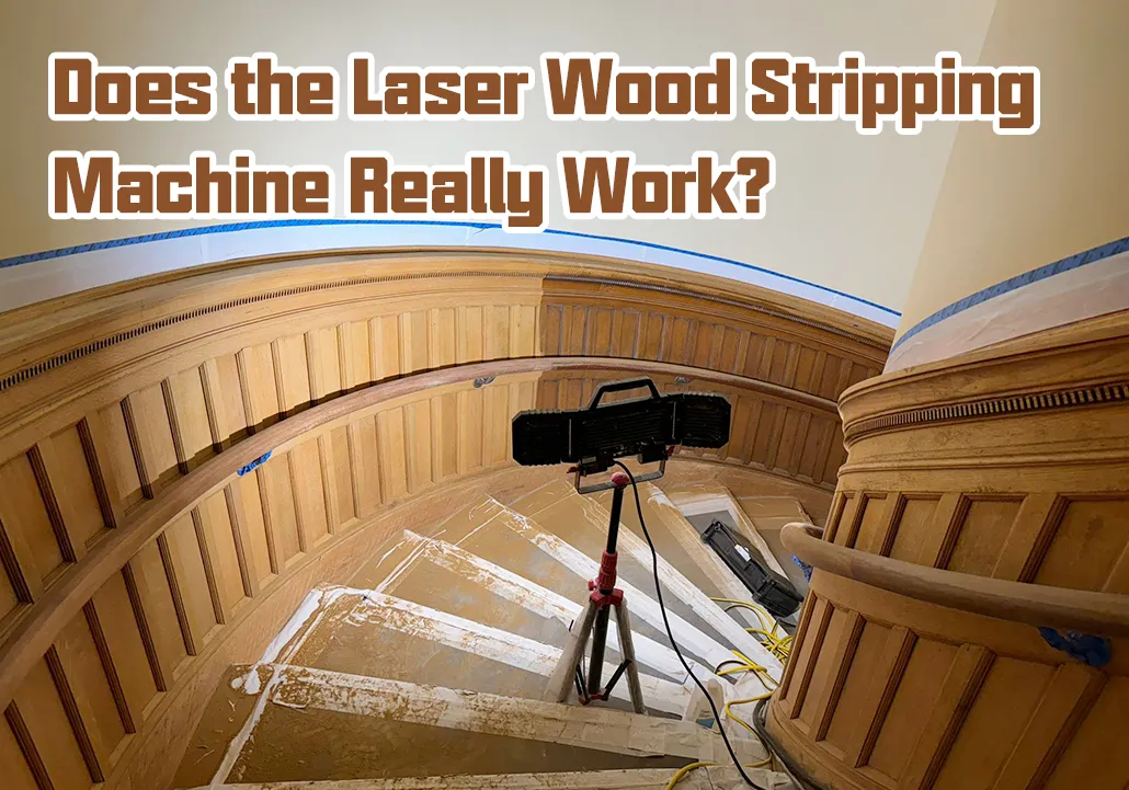 does the laser wood stripping machine really work