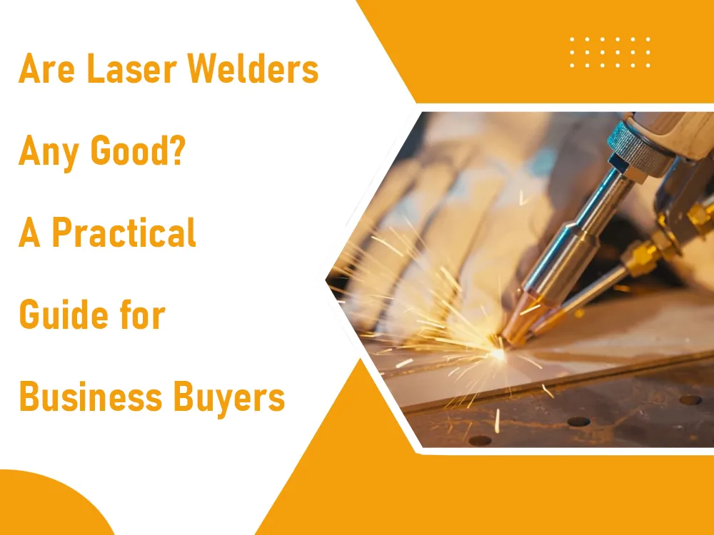 are laser welders any good